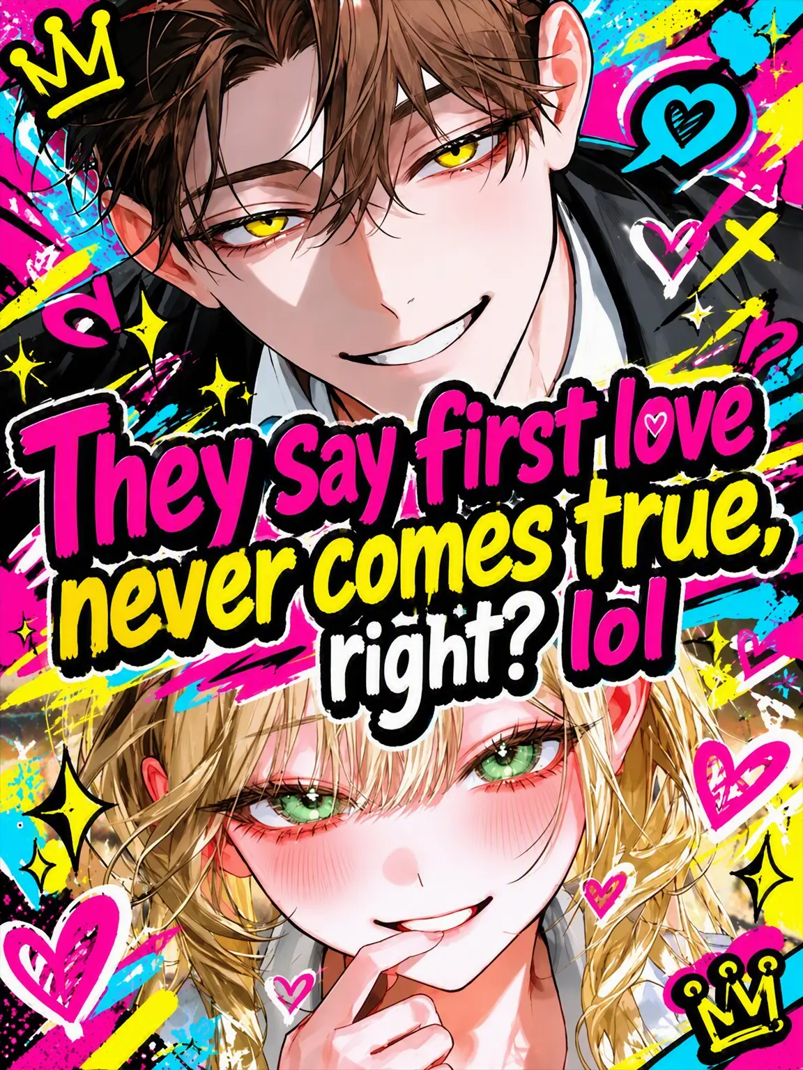 H3NTA1의 They Say First Love Never Comes True, Right? LOL