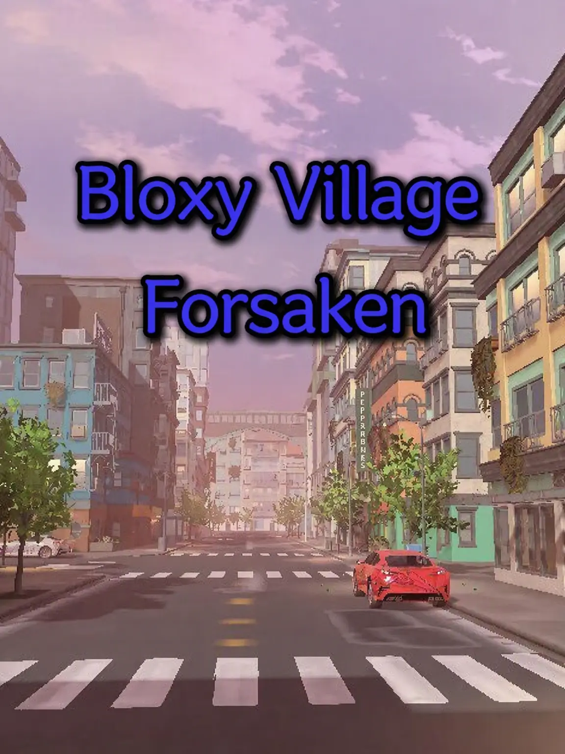 BrightUncle9948의 Forsaken Race Bloxy Village