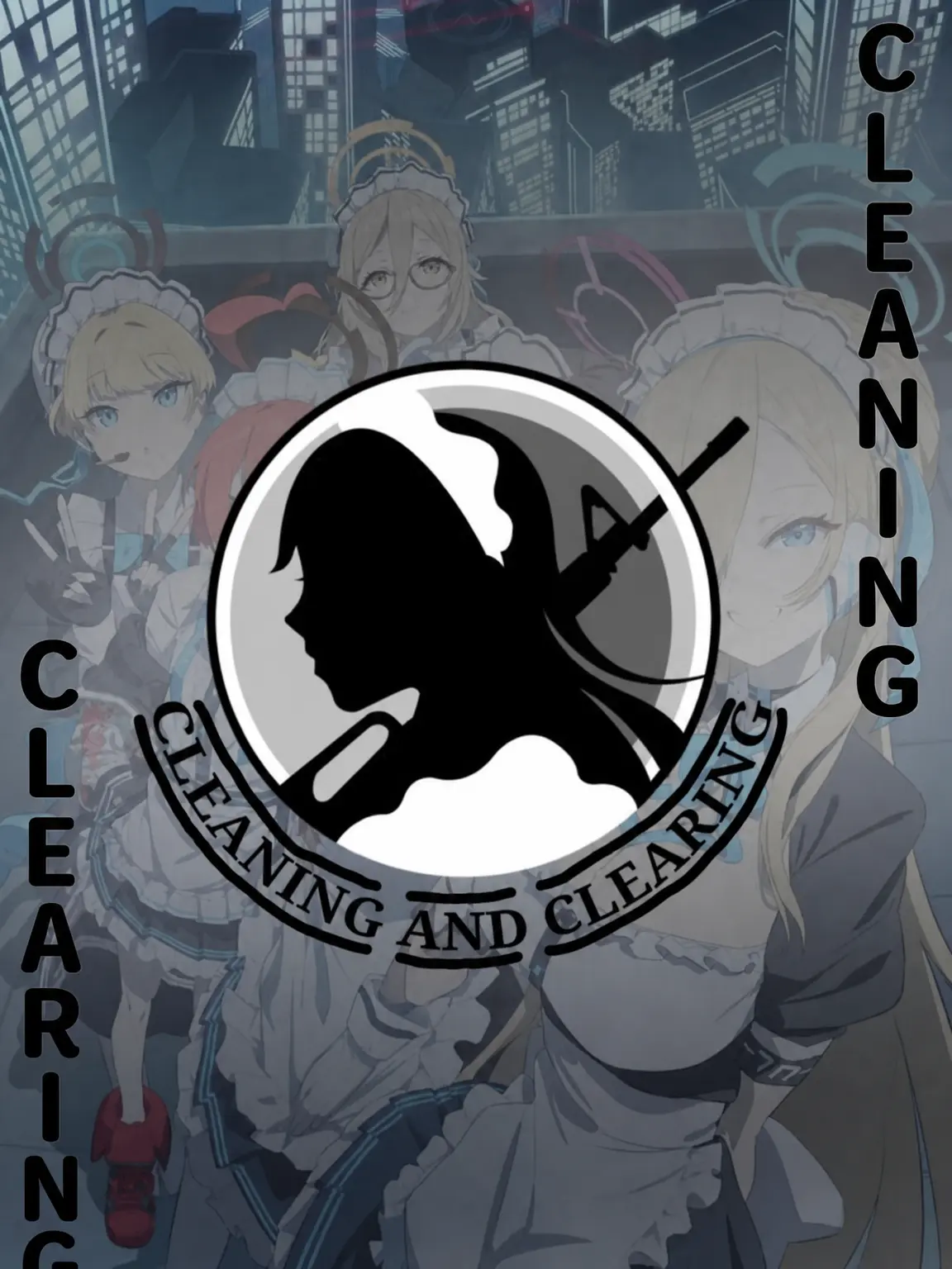 Kivotos_Education_Committee의 C&C (Cleaning & Clearing)