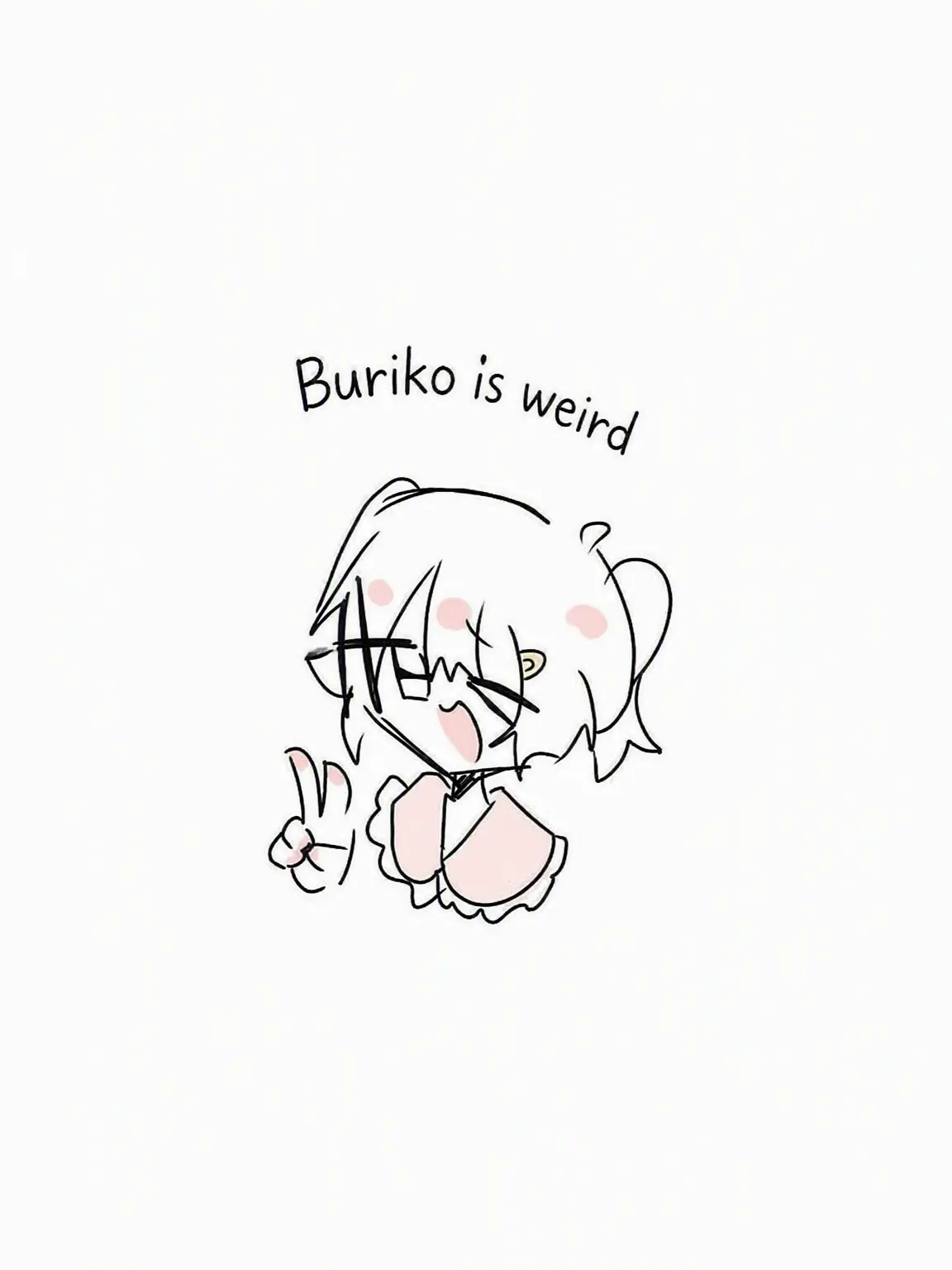 EarlyPolar9188의 Made on a Whim (Buriko is Crazy)