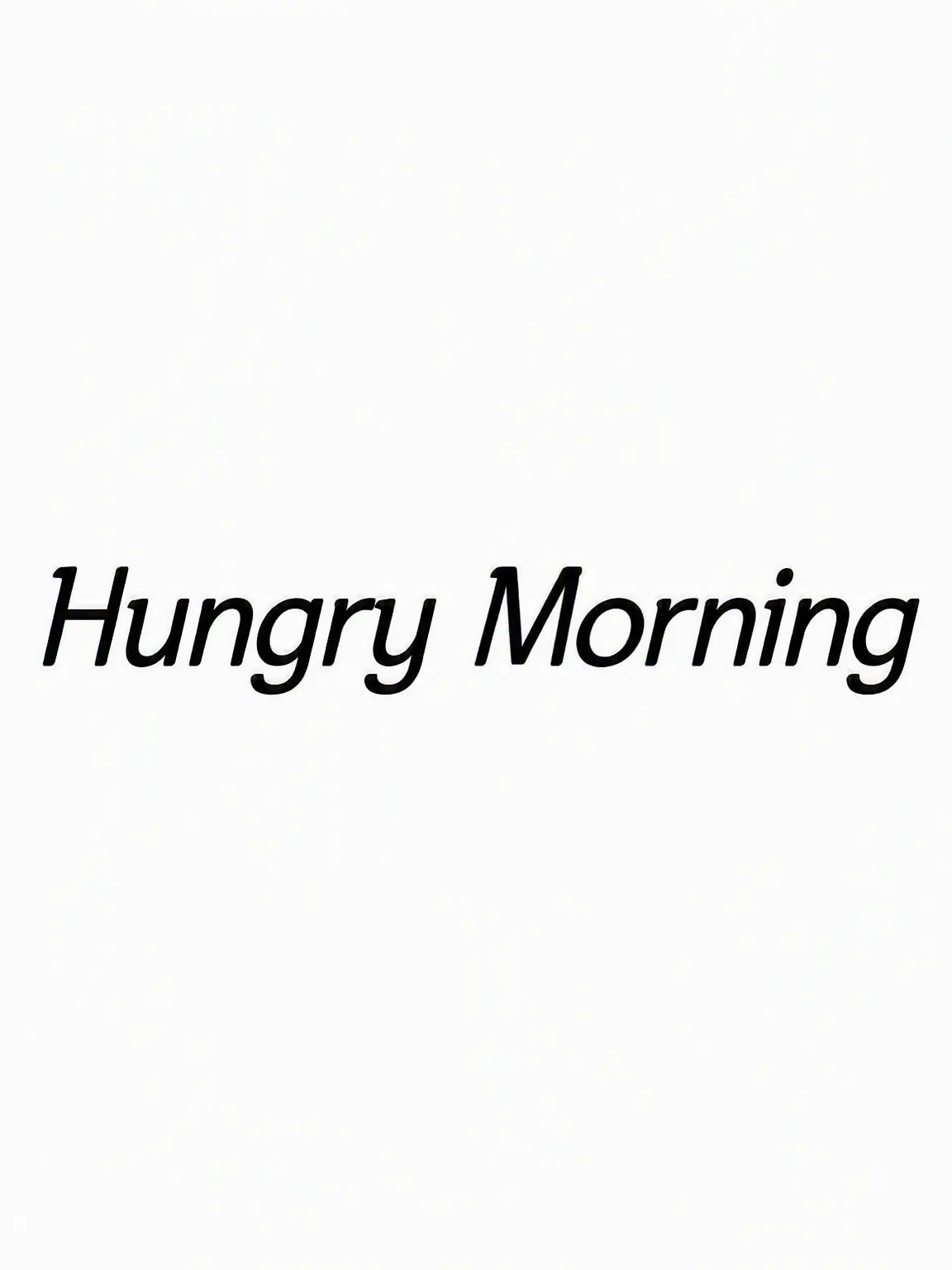 Jennifer의 Hungry Morning (Extra Hungry)