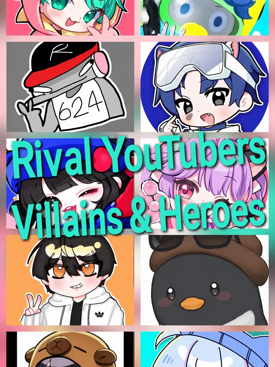 AshinoHimeko의 Rival YouTuber Heroes & Villains