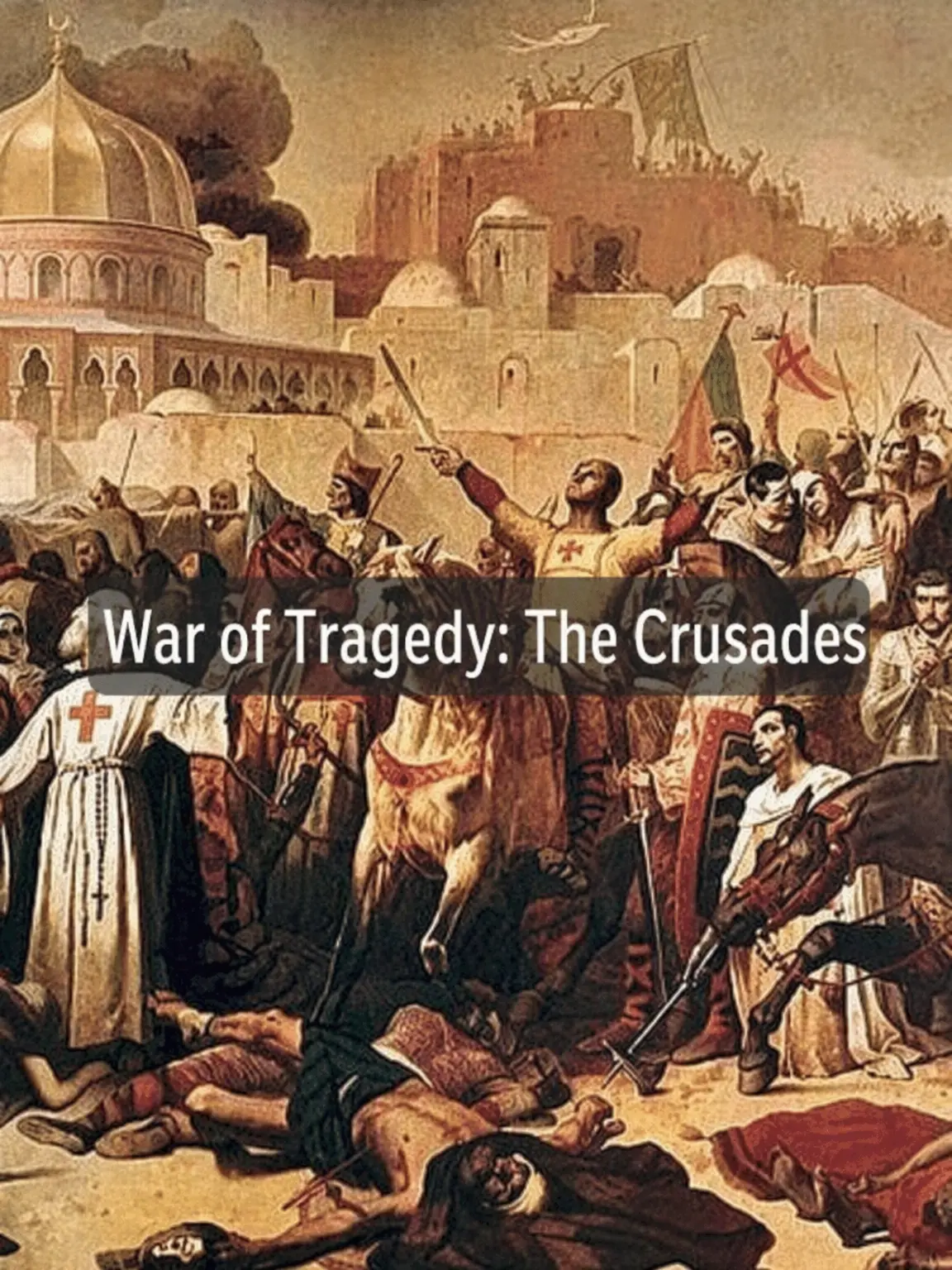 Skahwhoq의 Tragedy of War: The Crusades