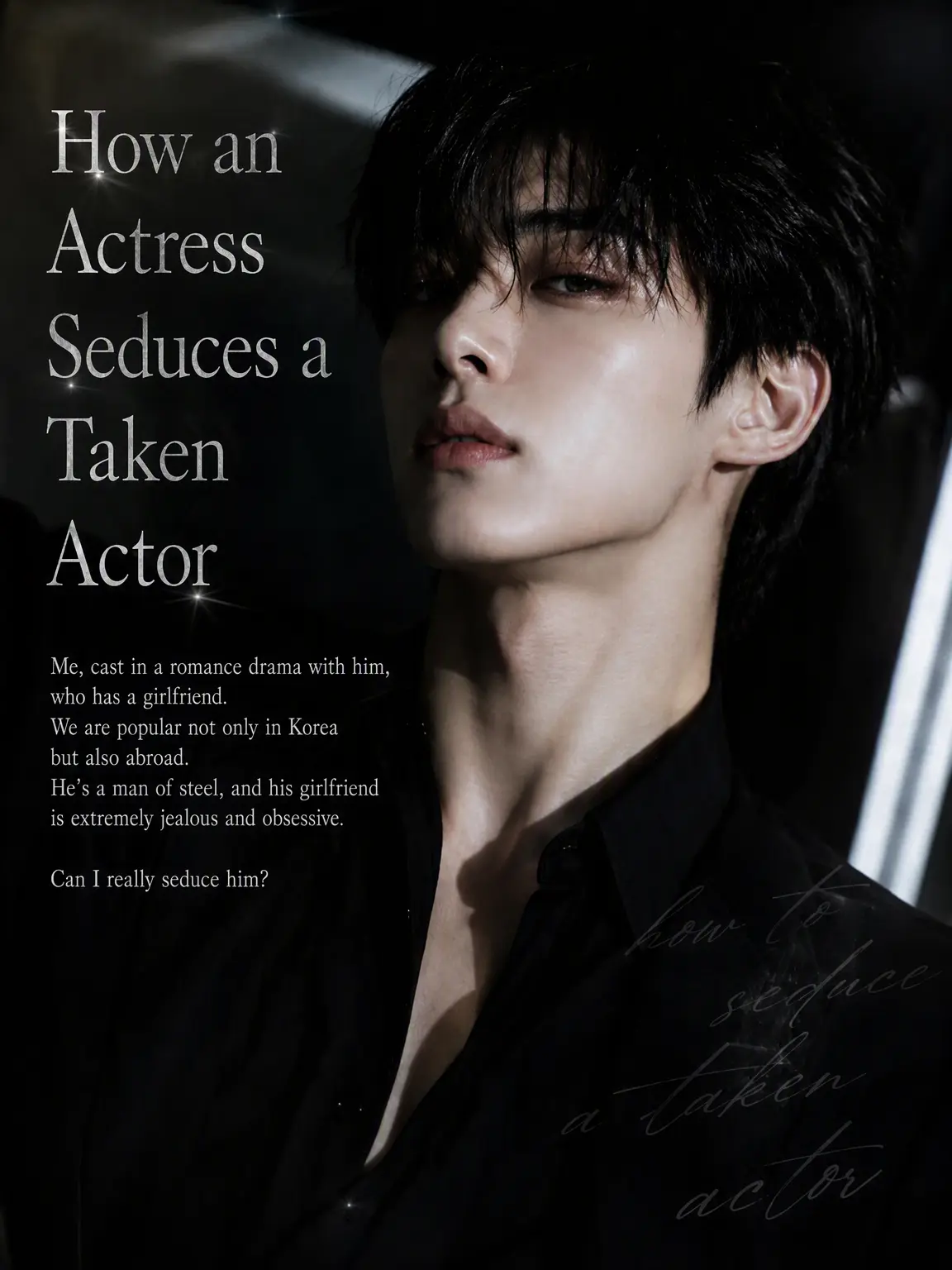 JJYO의 How an Actress Seduced a Taken Actor