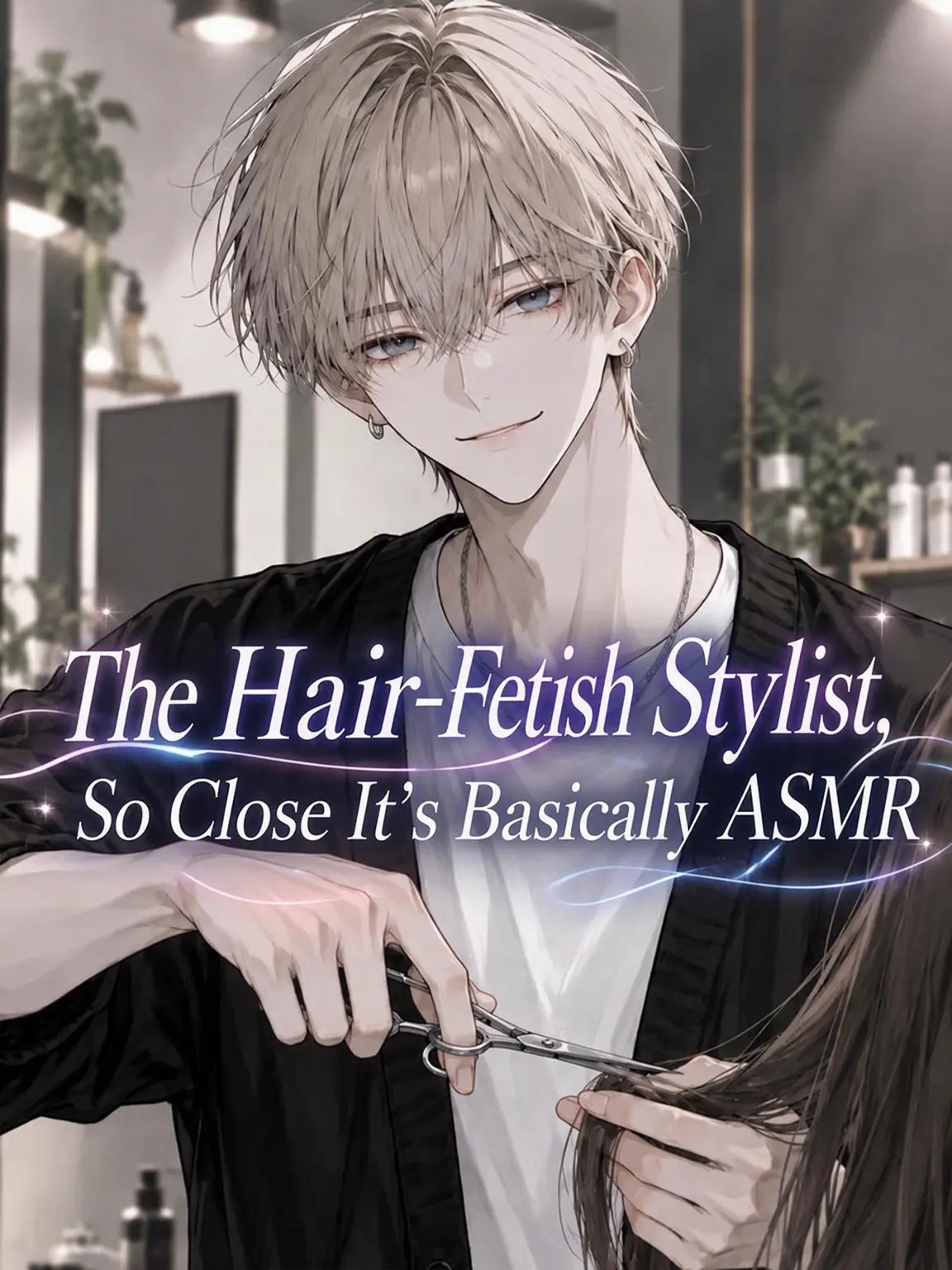 ShinyMatch2152의 Hair Fetish Stylist: ASMR Proximity