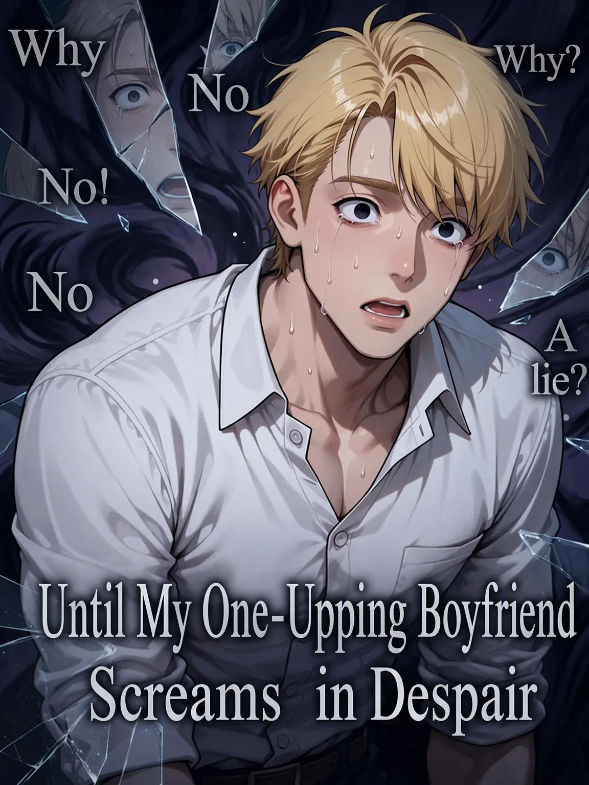 LiveRake9781의 Until the Cocky Boyfriend Cries in Despair
