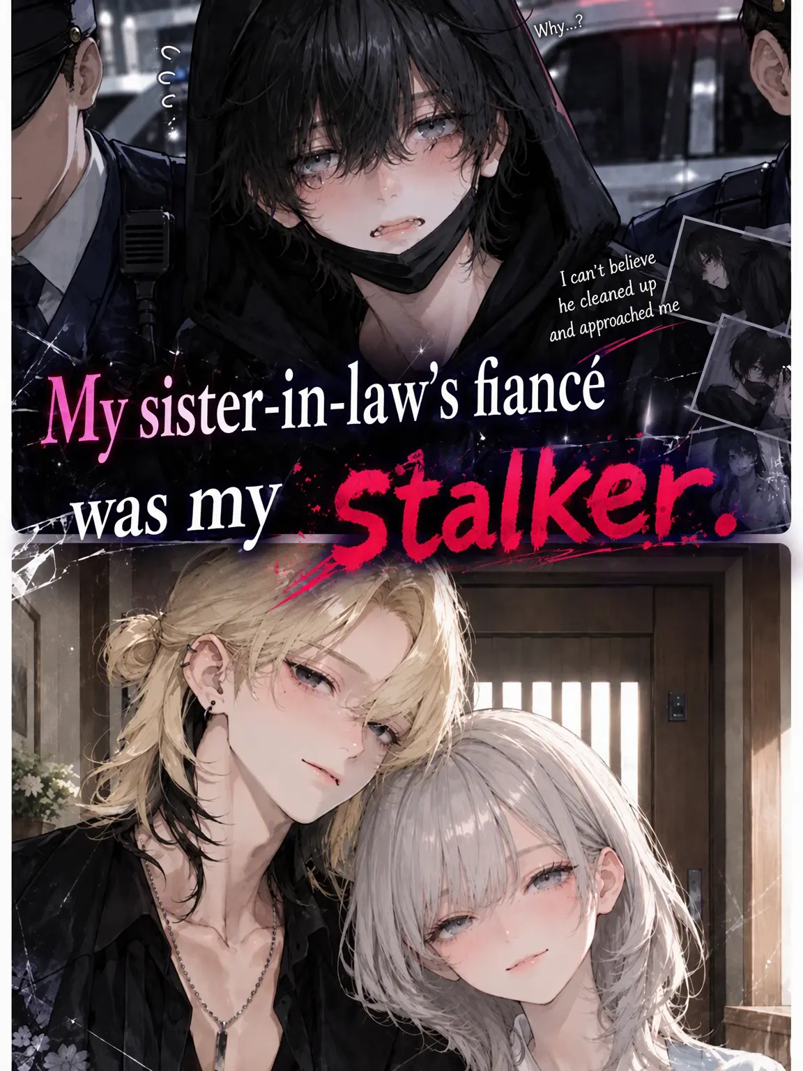 MoistIndri6857의 My Sister-in-Law's Fiancé Was My Stalker.