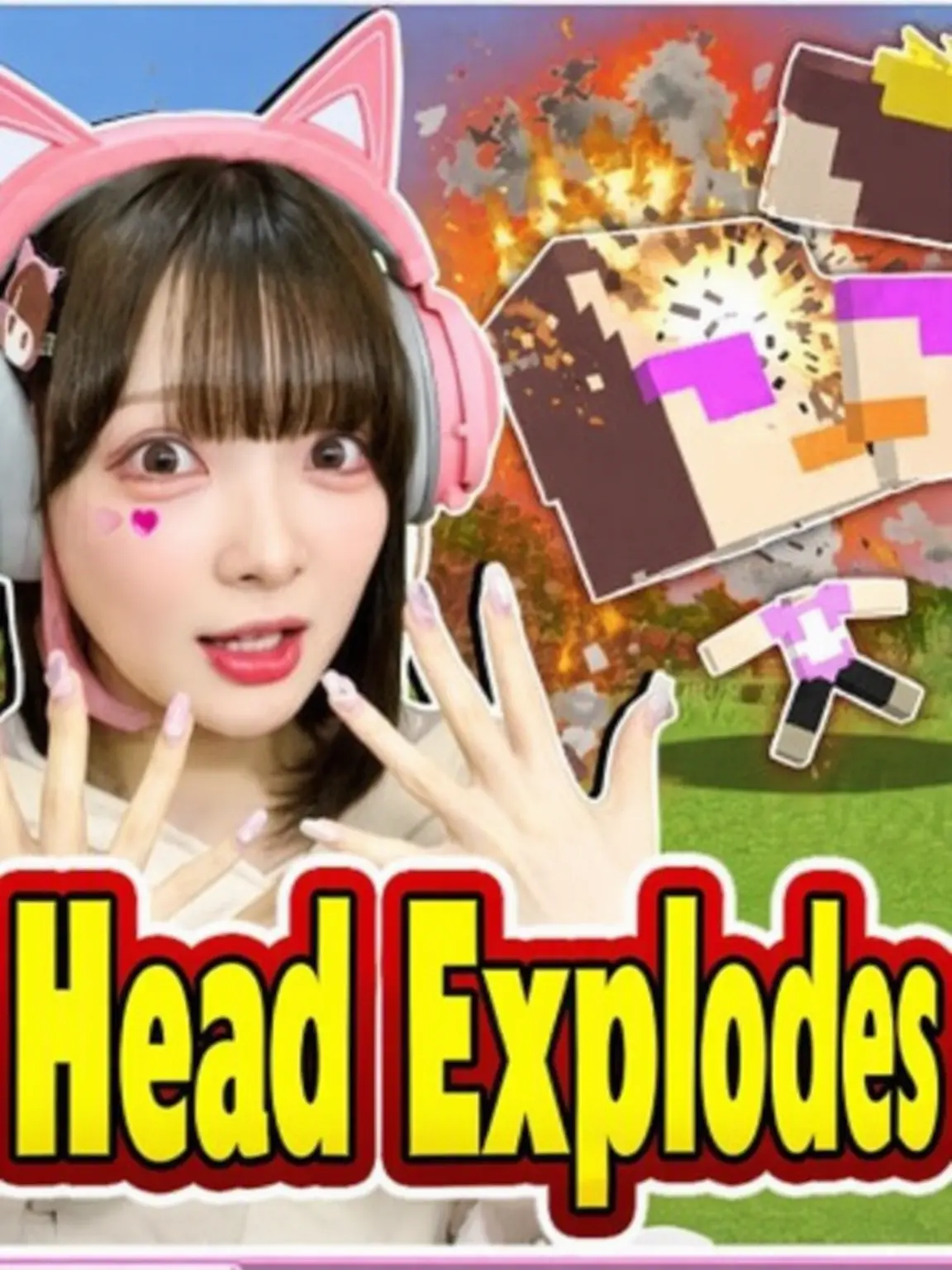tunndere의 Giant Head Explosion!