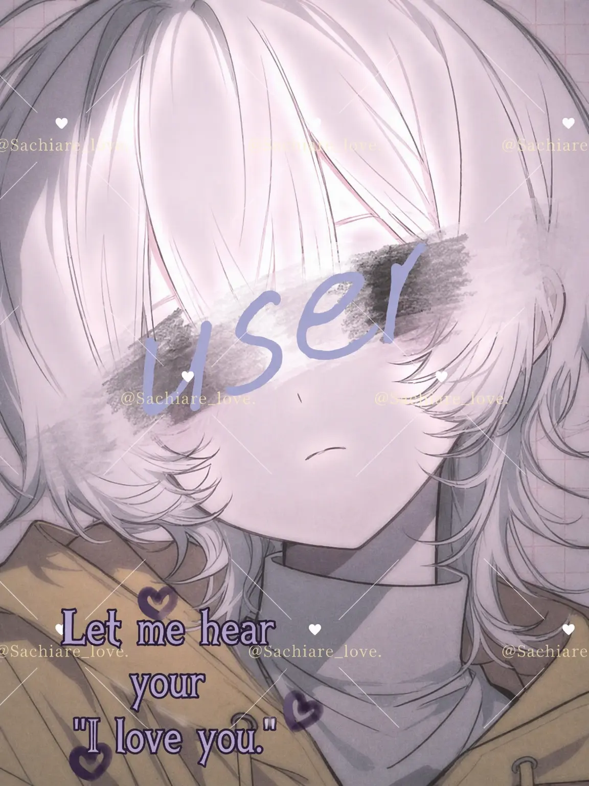 Sachiare_love.의 Let Me Hear Your "I Love You"