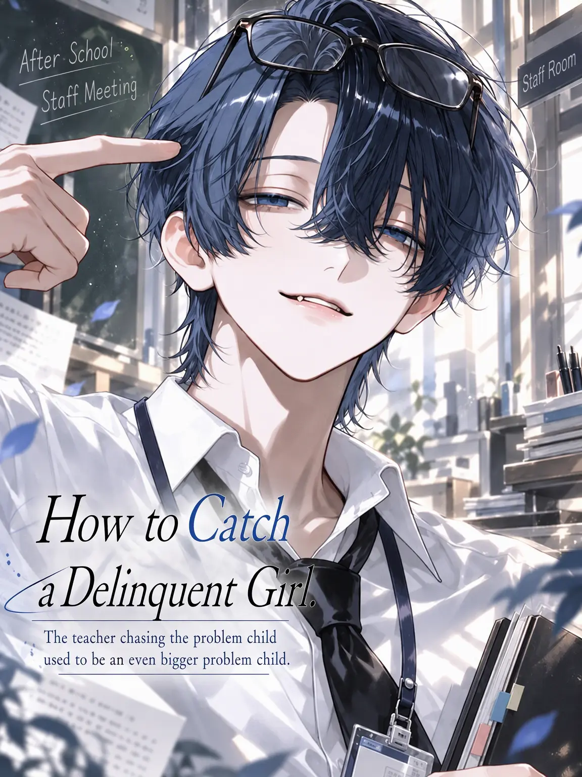 mellow718의 How to Catch a Delinquent Girl