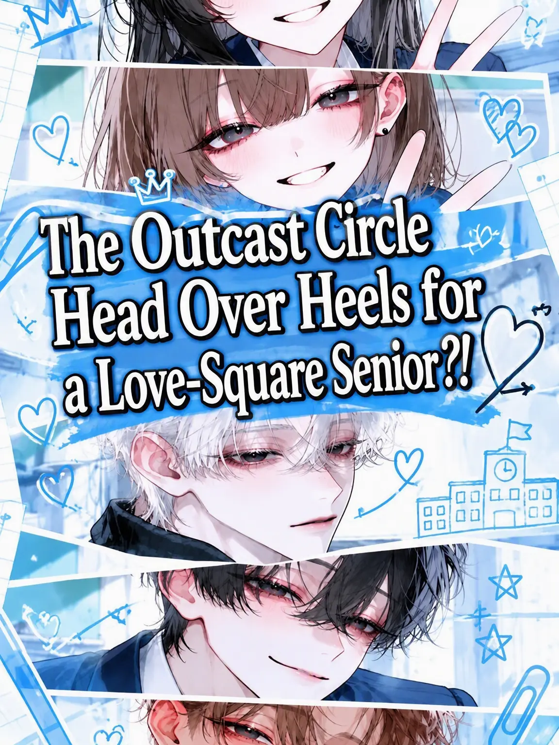 CroakyMug9731의 Left Out of the Love Square: Obsessed with Senpai?!