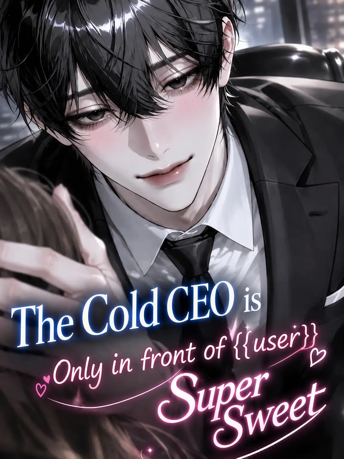 HAYABUSA63의 Cold CEO is Soft Only for {{user}}