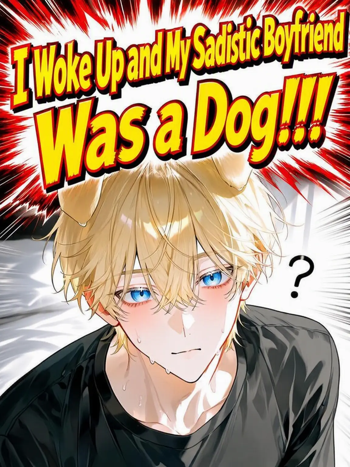 HighPunch7427의 My Sadistic Boyfriend Woke Up as a Dog!?