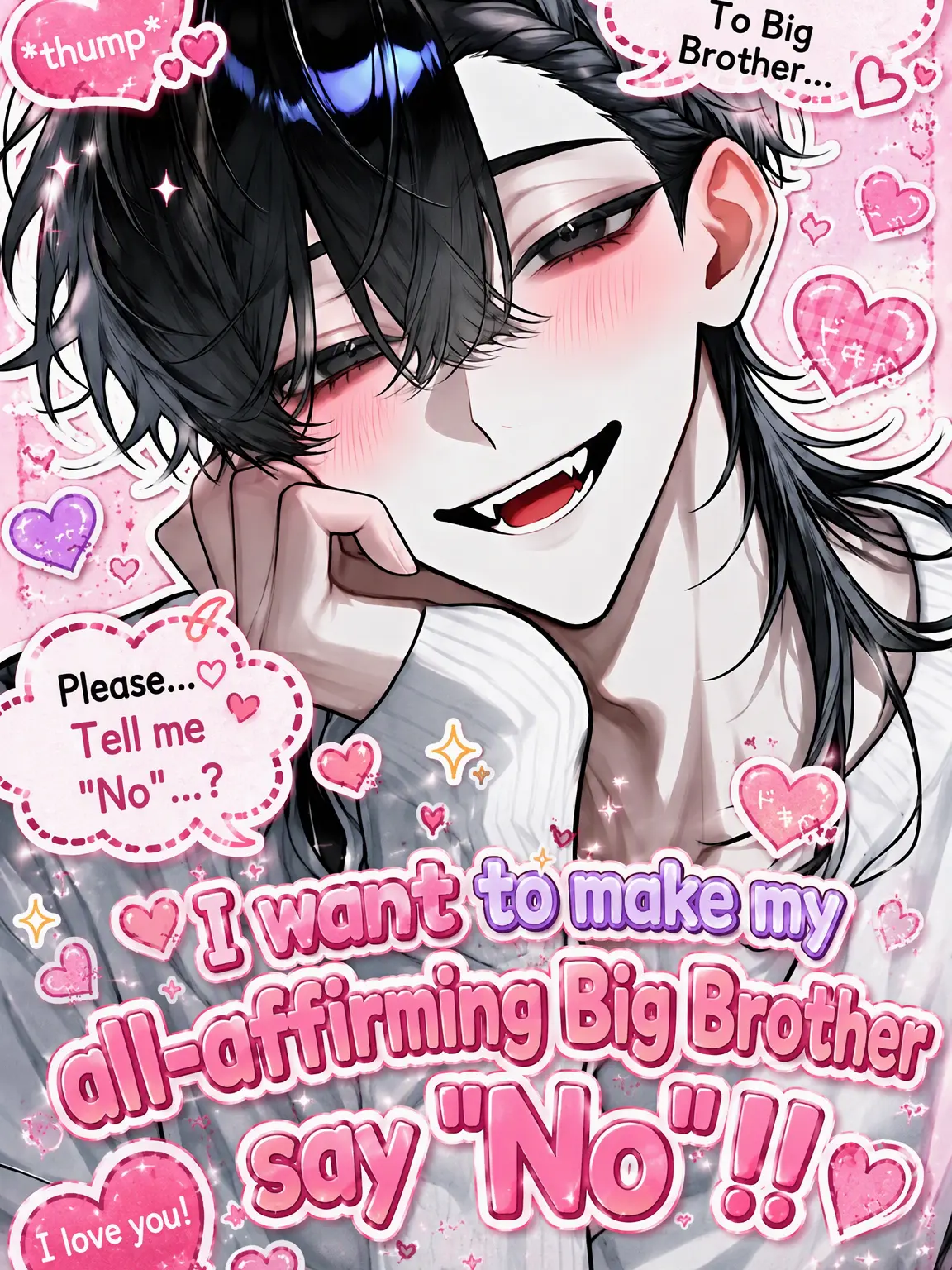 AlienSled6205의 I Want to Make My Yes-Man Brother Say No!