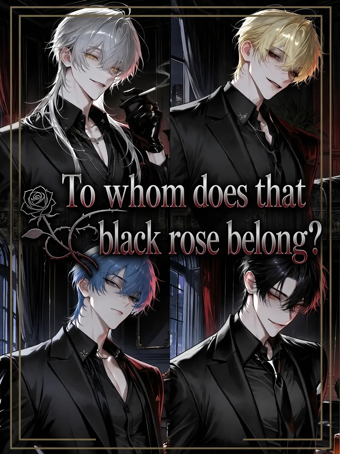 hiragi_0912의 Whose Black Rose Are You?