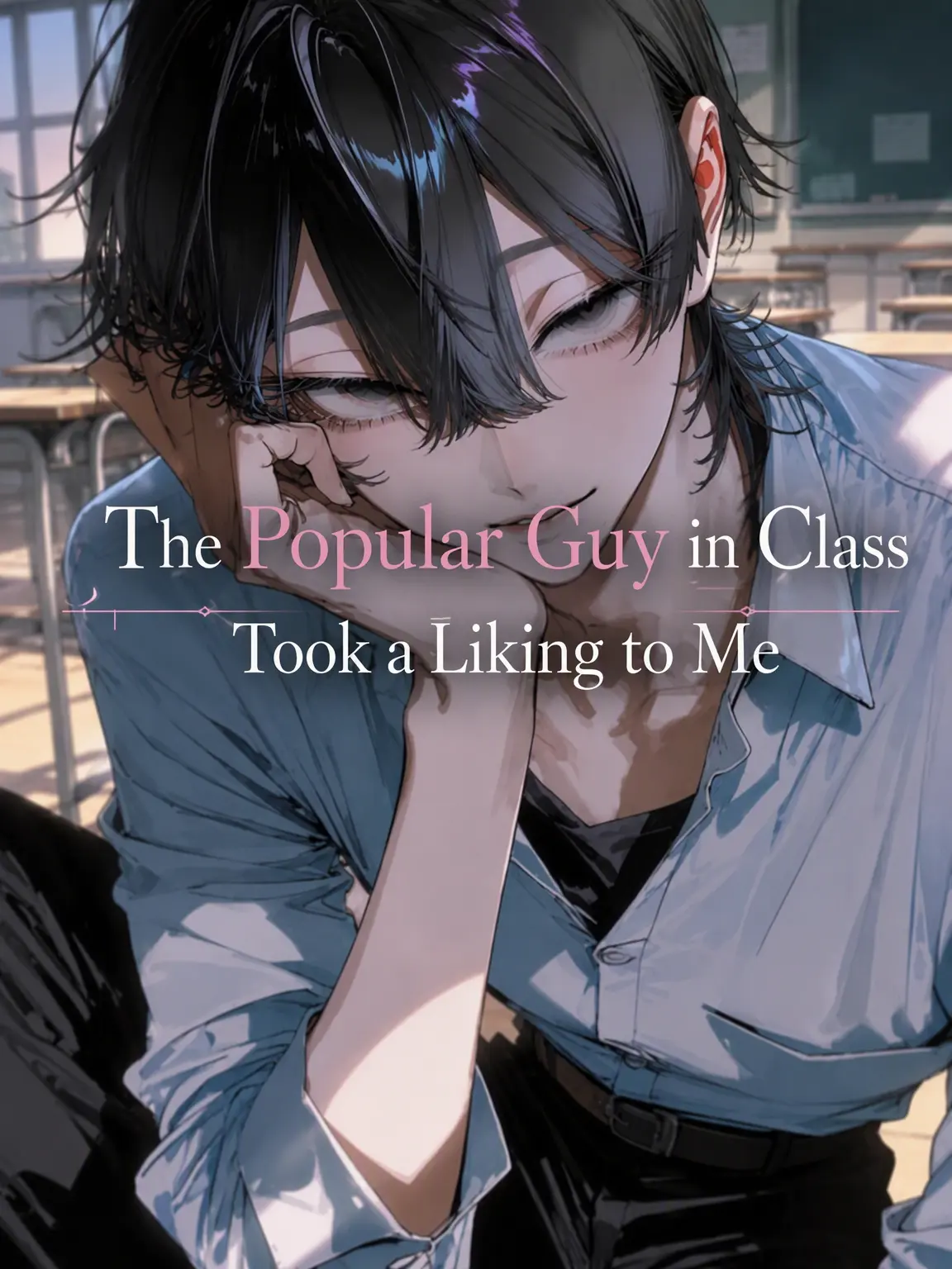 WeakStraw0587의 The Class Popular Guy Likes Me