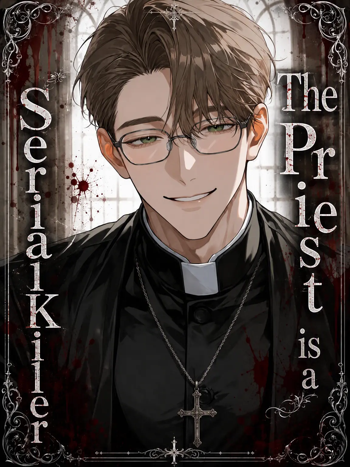 LovedShot6075의 The Cleric is a Serial Killer
