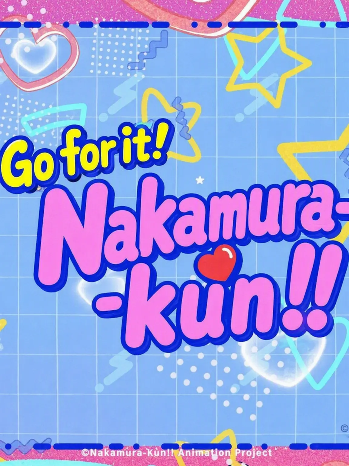 RobustDodo7239의 Go For It, Nakamura!!