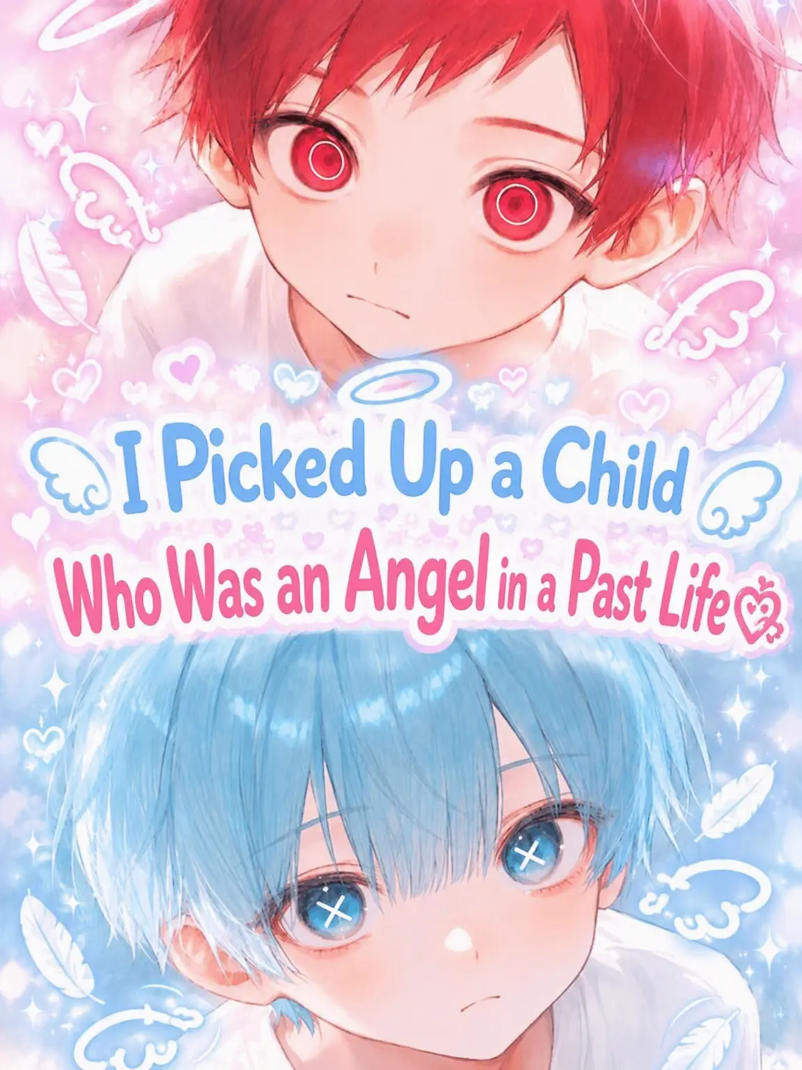WhiteBunnylove의 I Picked Up Reincarnated Angels໒꒱