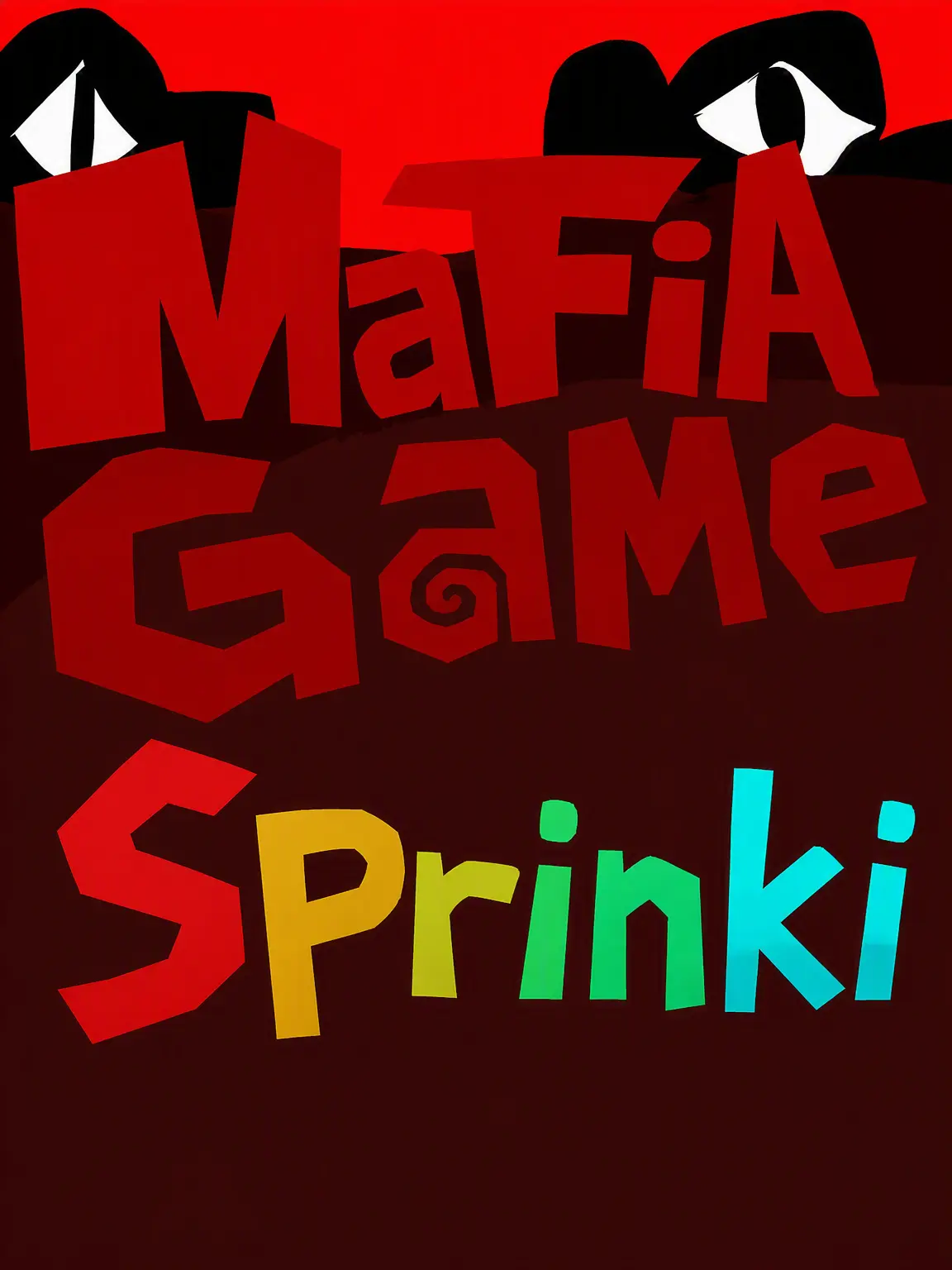 SpicyTrack0409의 Sprunki~ Mafia Game!!!!