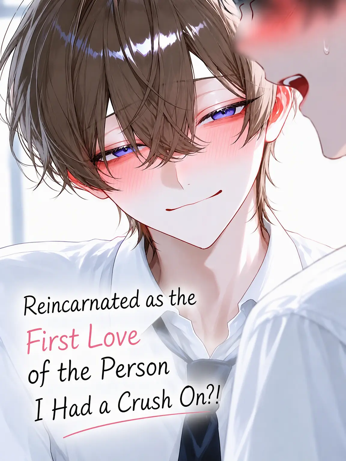 acjityt의 Reincarnated as His First Love?!