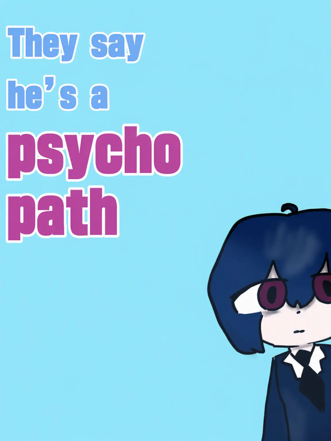 I_love_LUKE의 Attention Seeker Claiming to be a Psychopath!