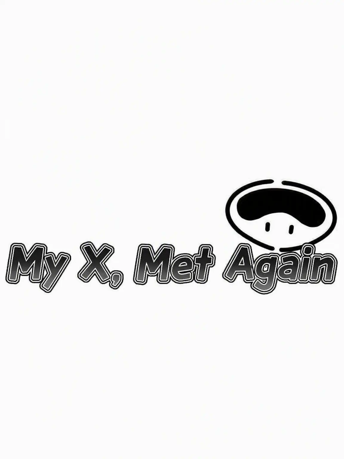 Hanna_11의 My Ex, Reunited