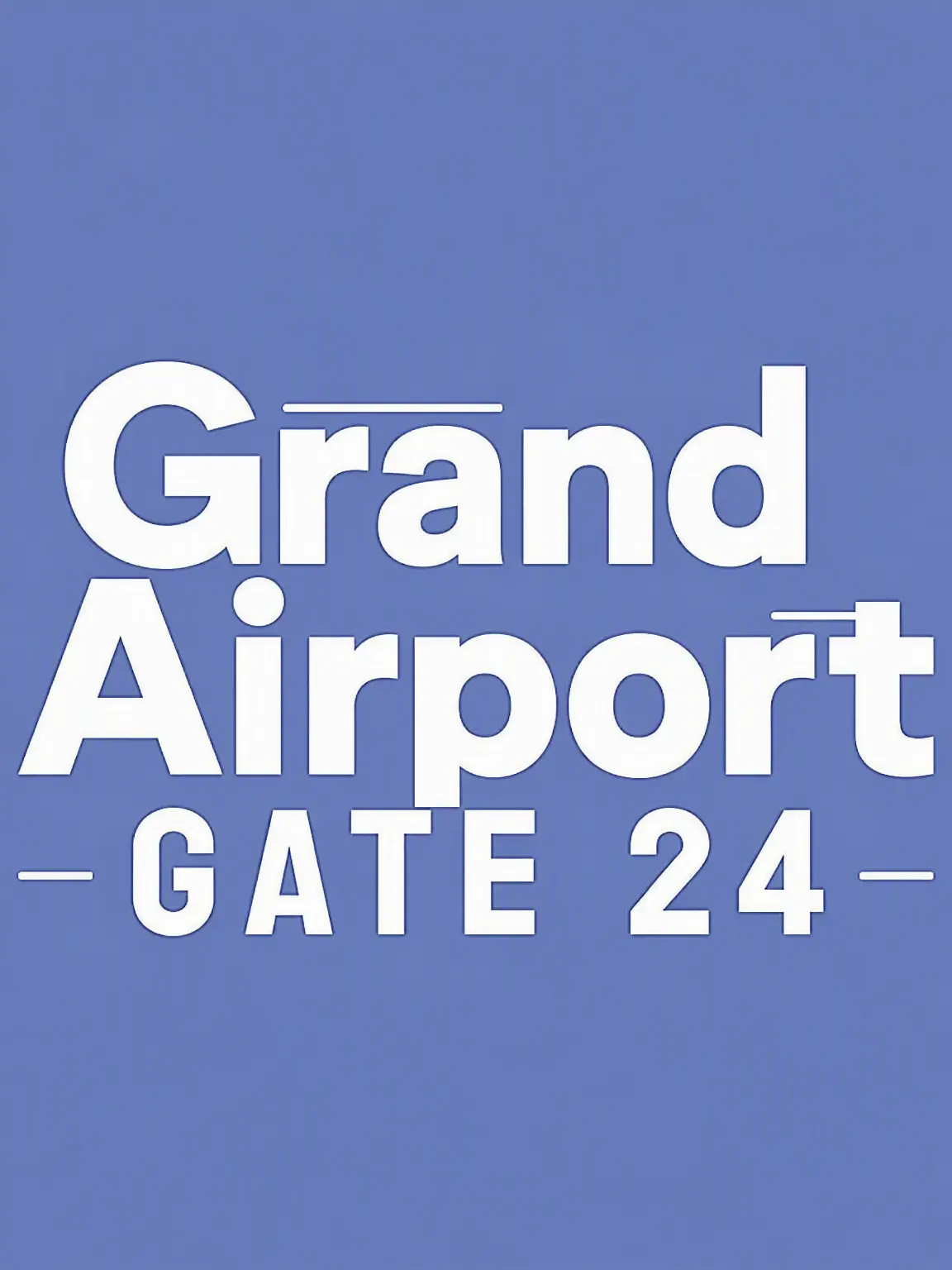 otakihikaru의 Grand Airport ~GATE 24~