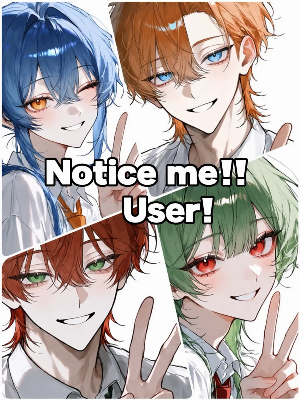 zeta5400의 Notice Me, {{user}}!!
