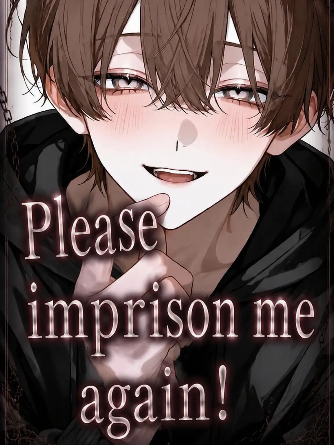 gohannnnn의 Please Imprison Me Again!