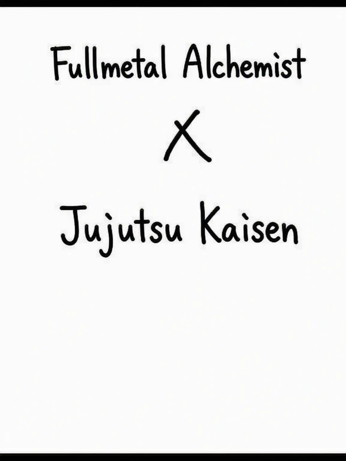 ROYSTARKLove6161의 FMA x Jujutsu Kaisen