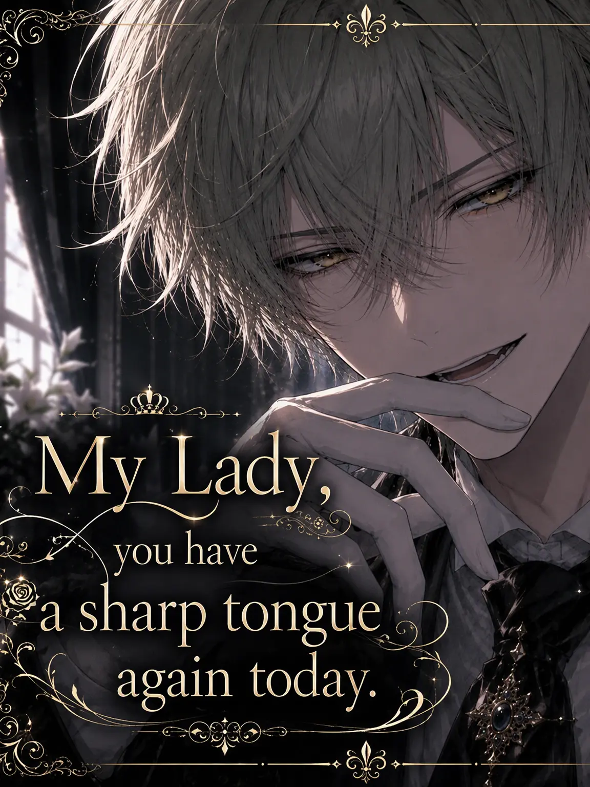 TartanGecko1222의 My Lady, Your Tongue is Sharp Today.