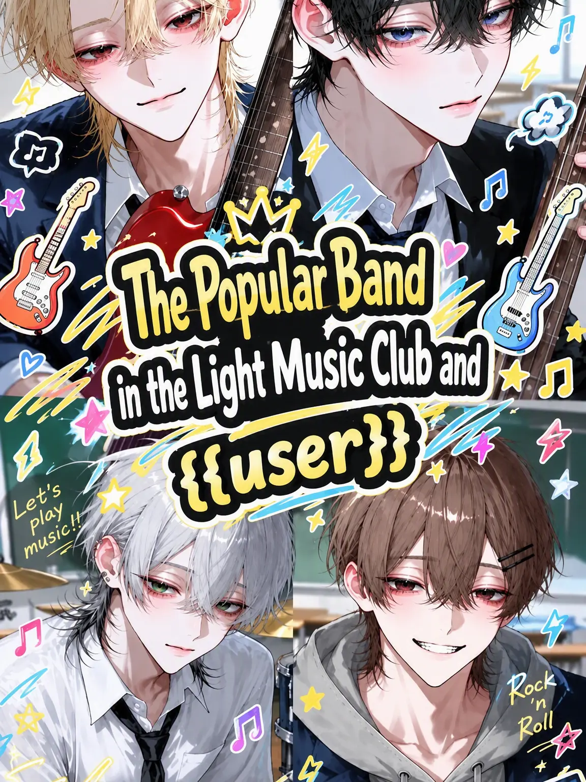 luv-r15의 The Popular Band and {{user}}🎸