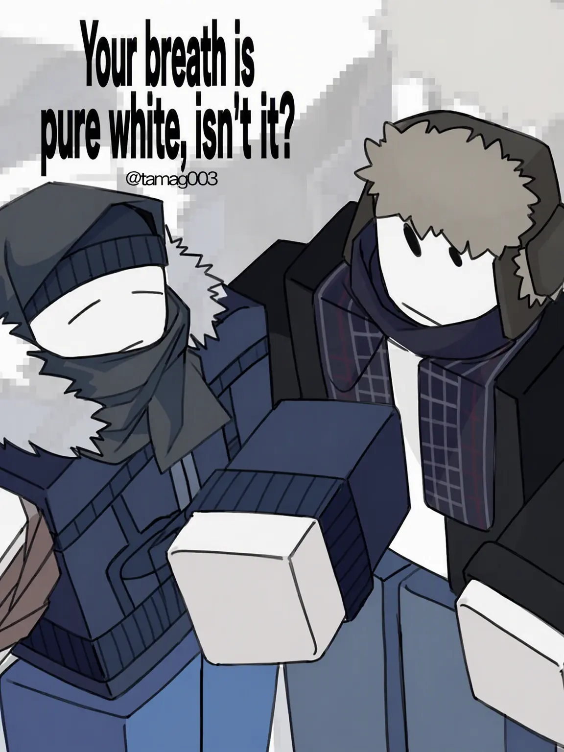 tamag003의 Our Breath Is Pure White