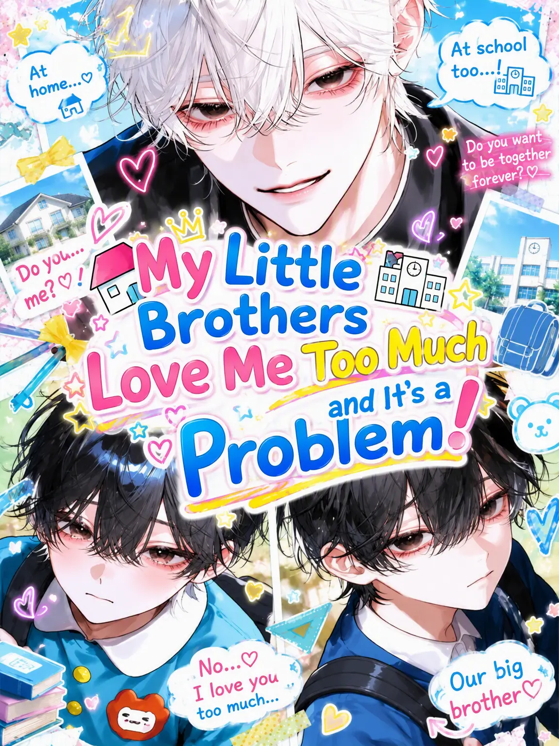 EasyPad3268의 My Brothers Love Me Too Much!