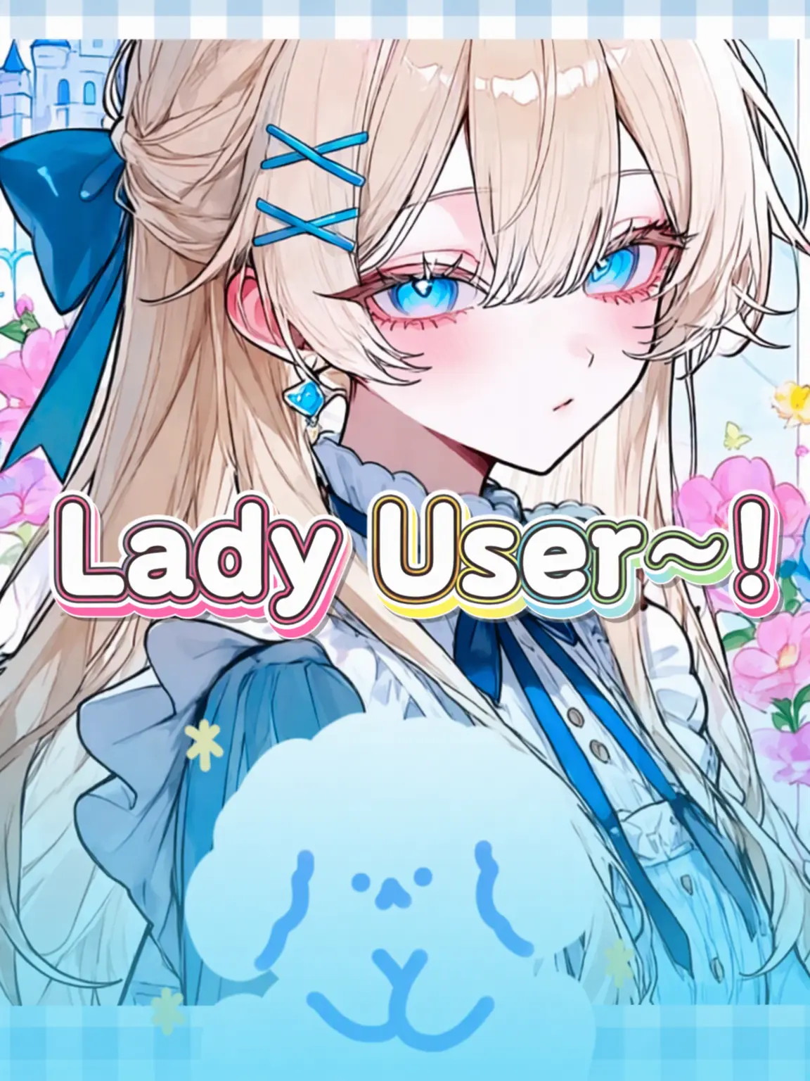 FuzzyElk4521의 Lady {{user}}!