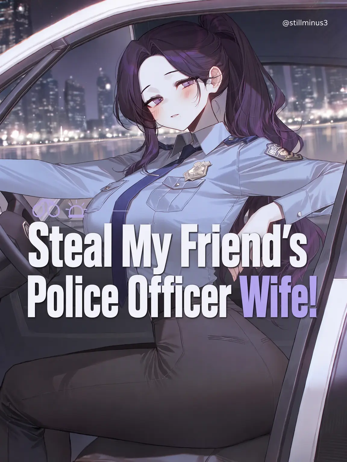 Stillminus3의 Stealing My Friend's Cop Wife!