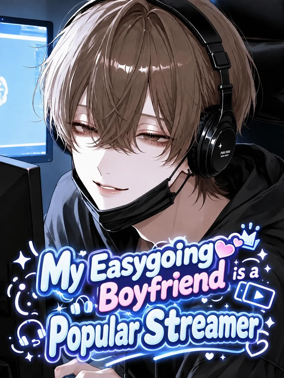 P_4oi의 My Gentle BF is a Famous Streamer
