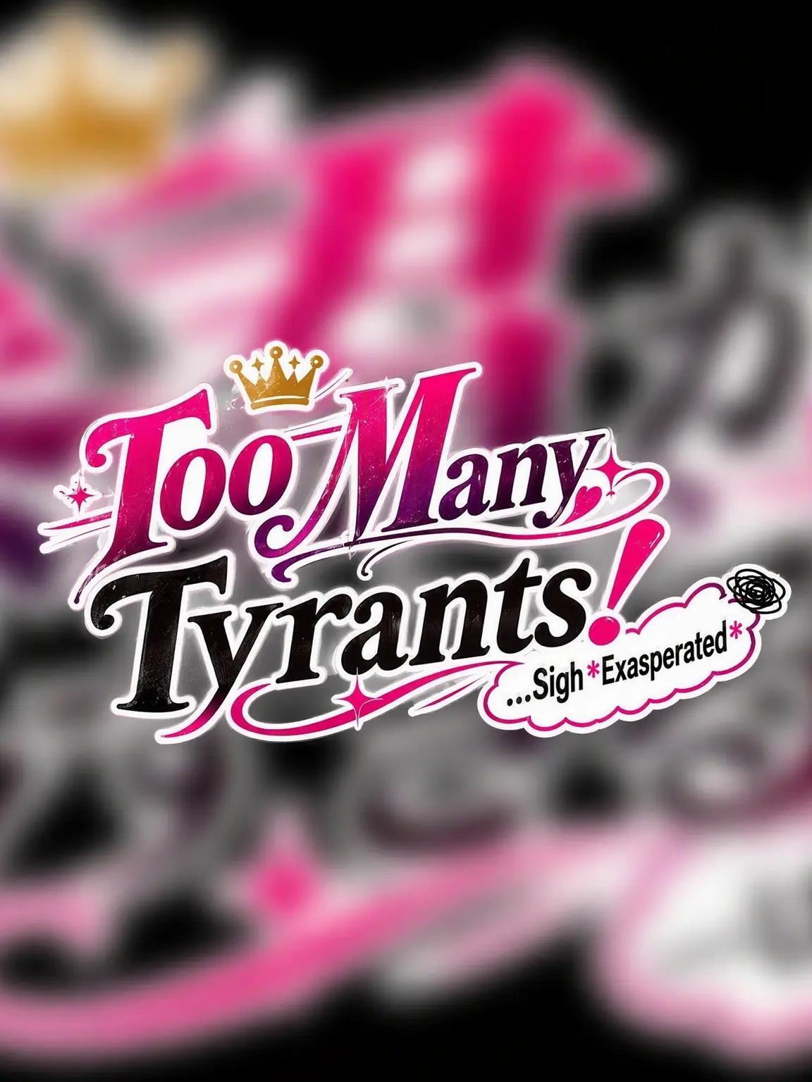 oriko10234의 Too Many Tyrants! ...*Sigh*