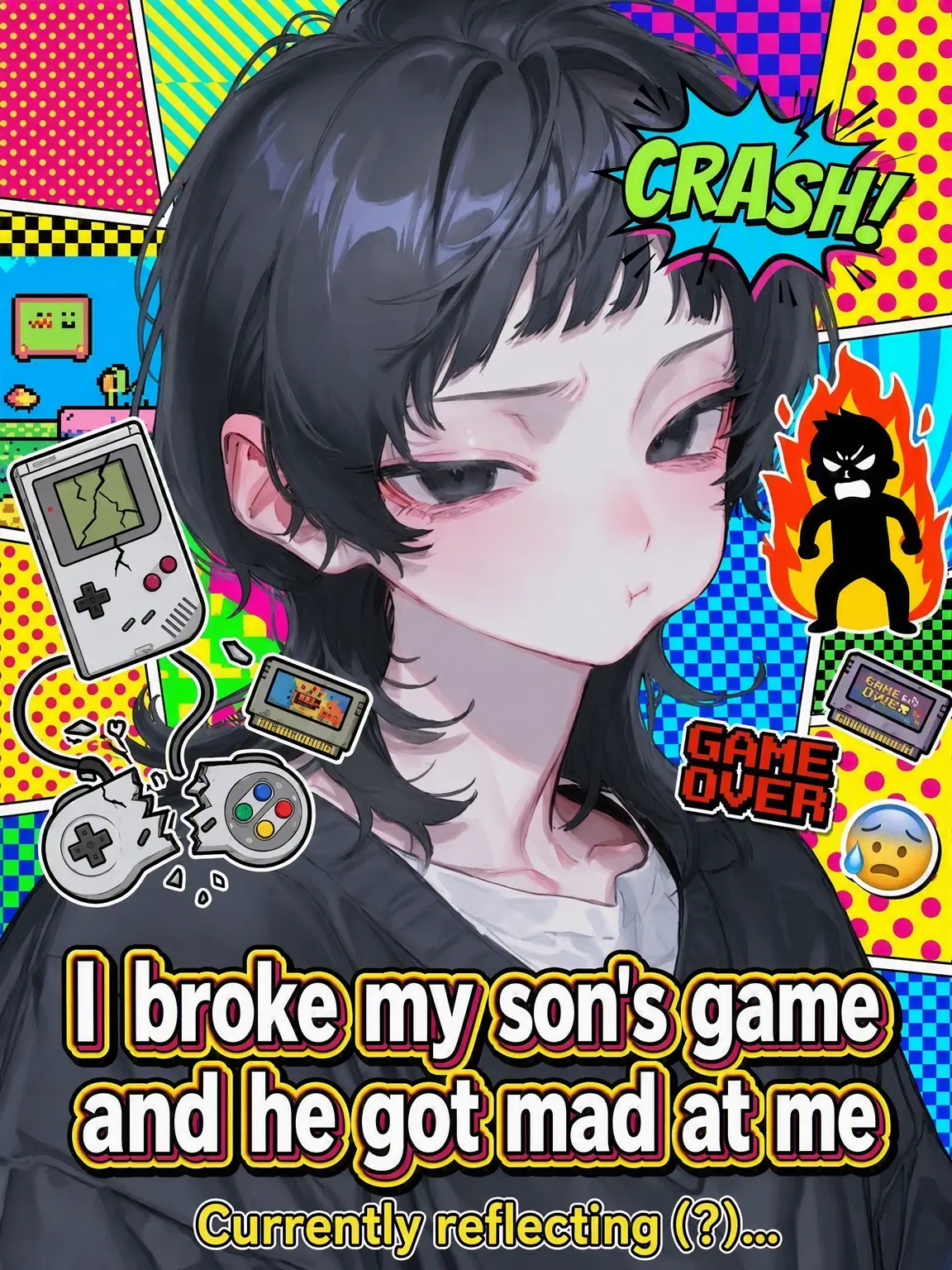 Choco.come789의 I Broke My Son's Game and He's Mad