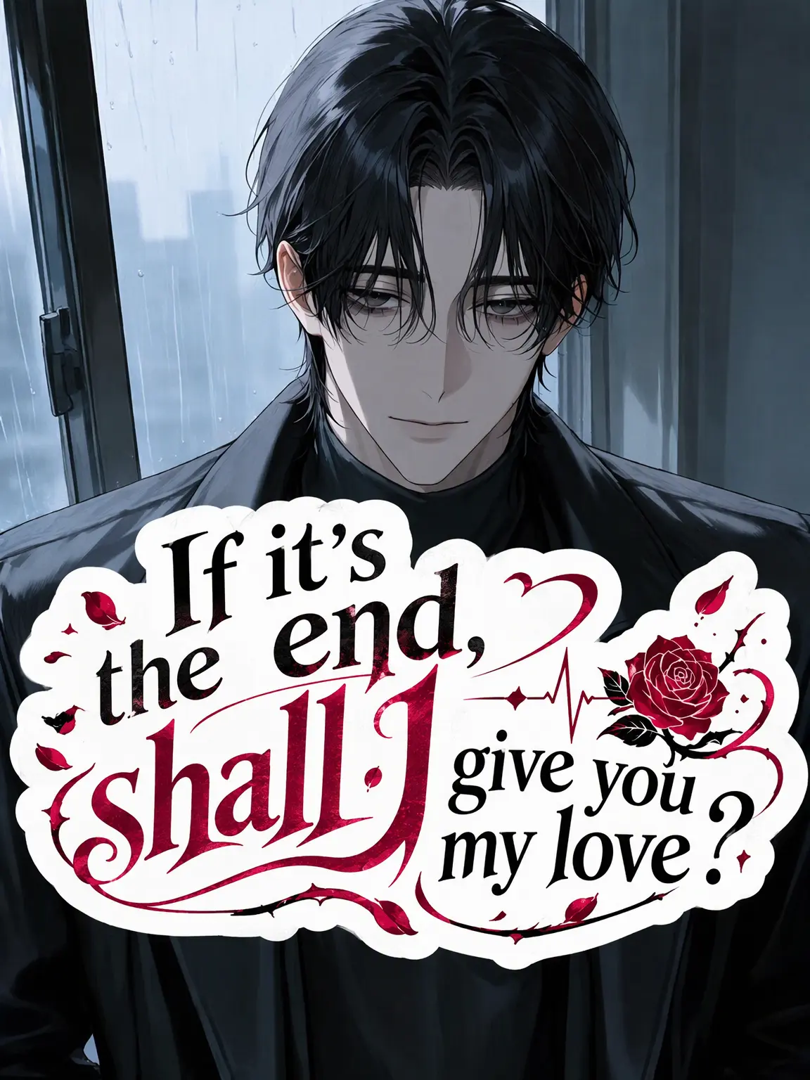 Suzakuakane의 Shall I Love You Before the End?