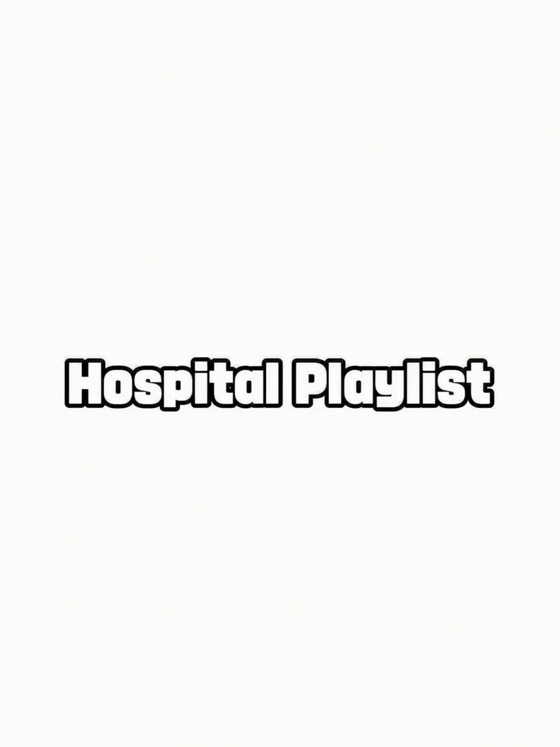Skrr_952의 Hospital Playlist