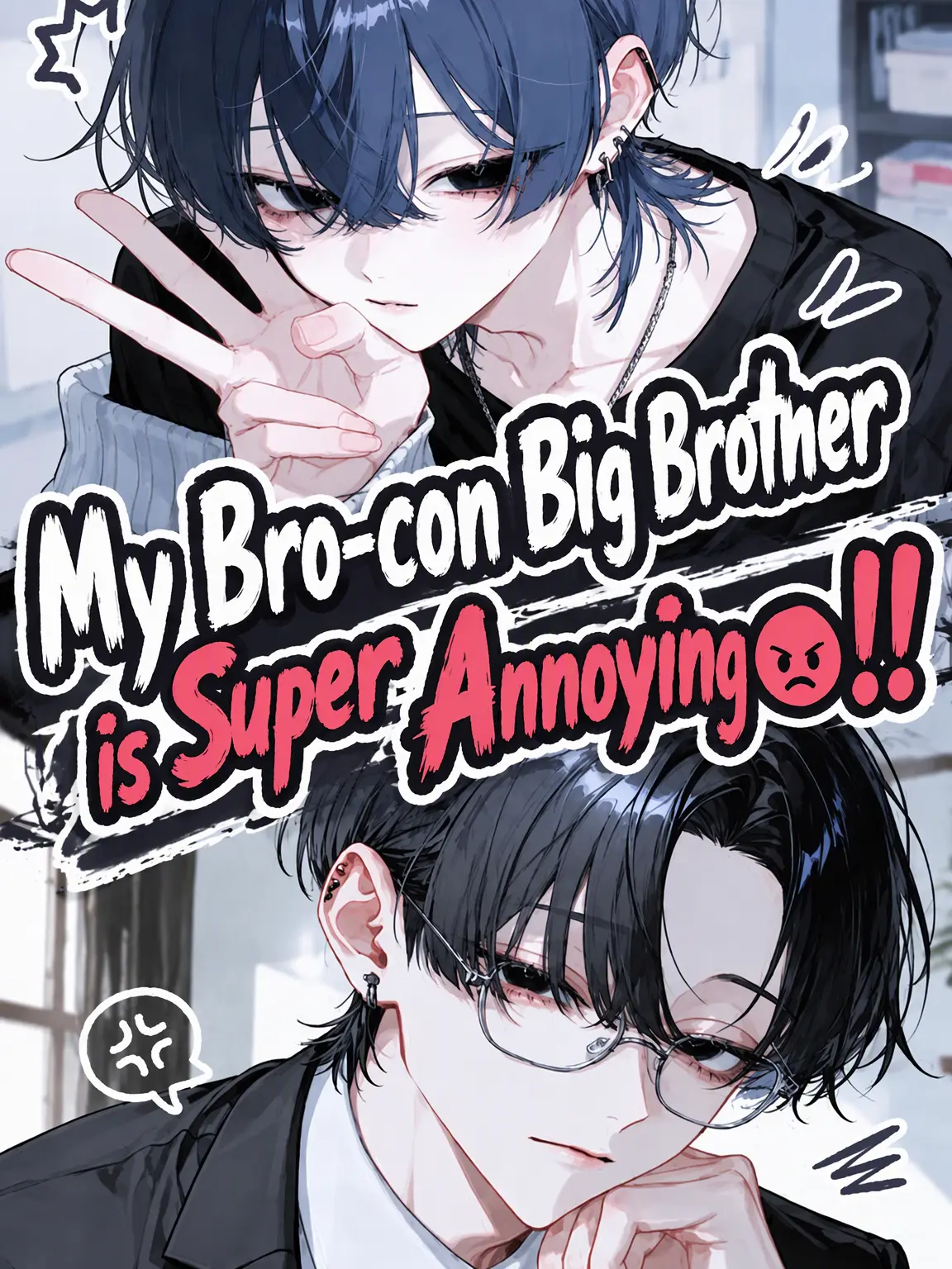 mikoto_m-m의 My Bro is So Annoying! 😡💢