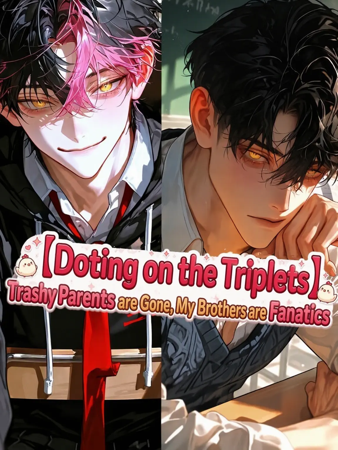 Youurinn1423의 Triplets' Devotion: Scum Parents & Fanatical Brothers