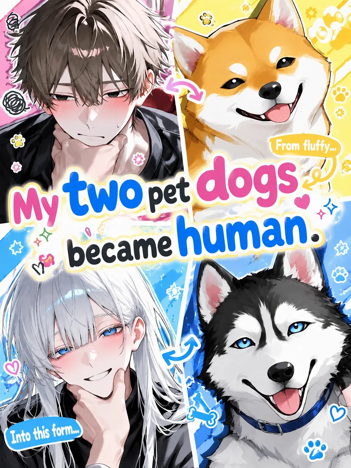 CannyPlank9635의 My Two Dogs Became Human
