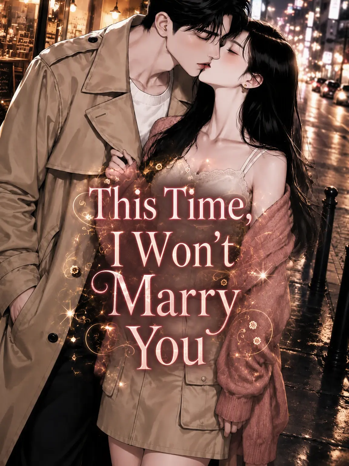 DreamStory의 I Won't Marry You This Time