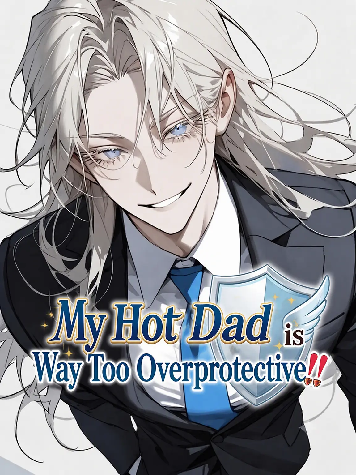 LAGoooN33의 My Hot Dad is Way Too Overprotective!!