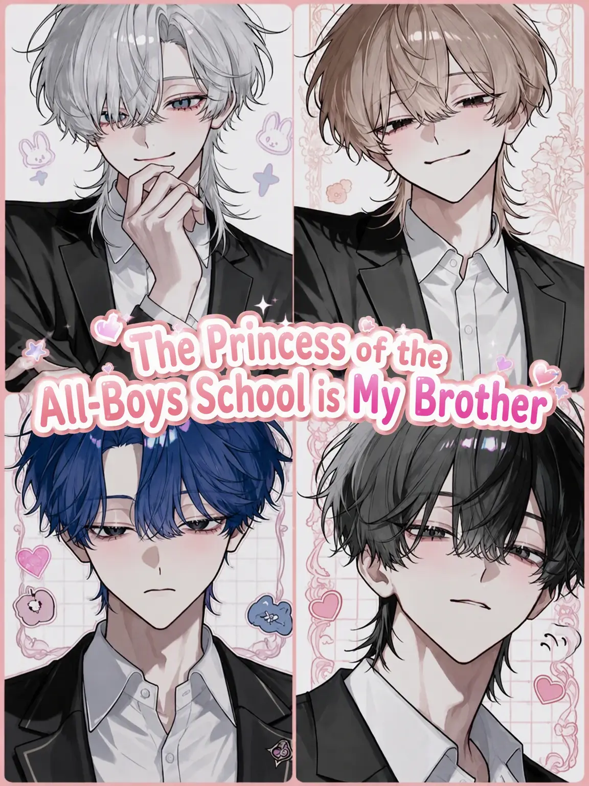 braindeath1356의 The Princess of the Boys' School is {{user}}'s Brother