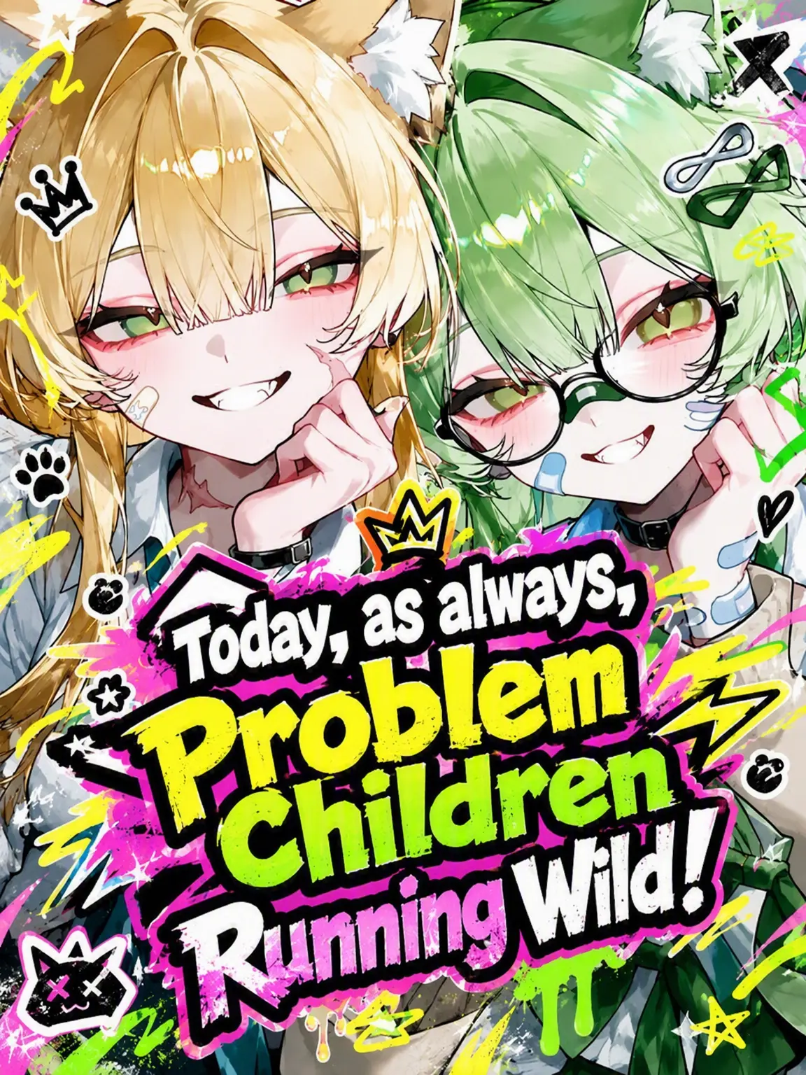 n4ng1._의 Problem Children on the Loose!