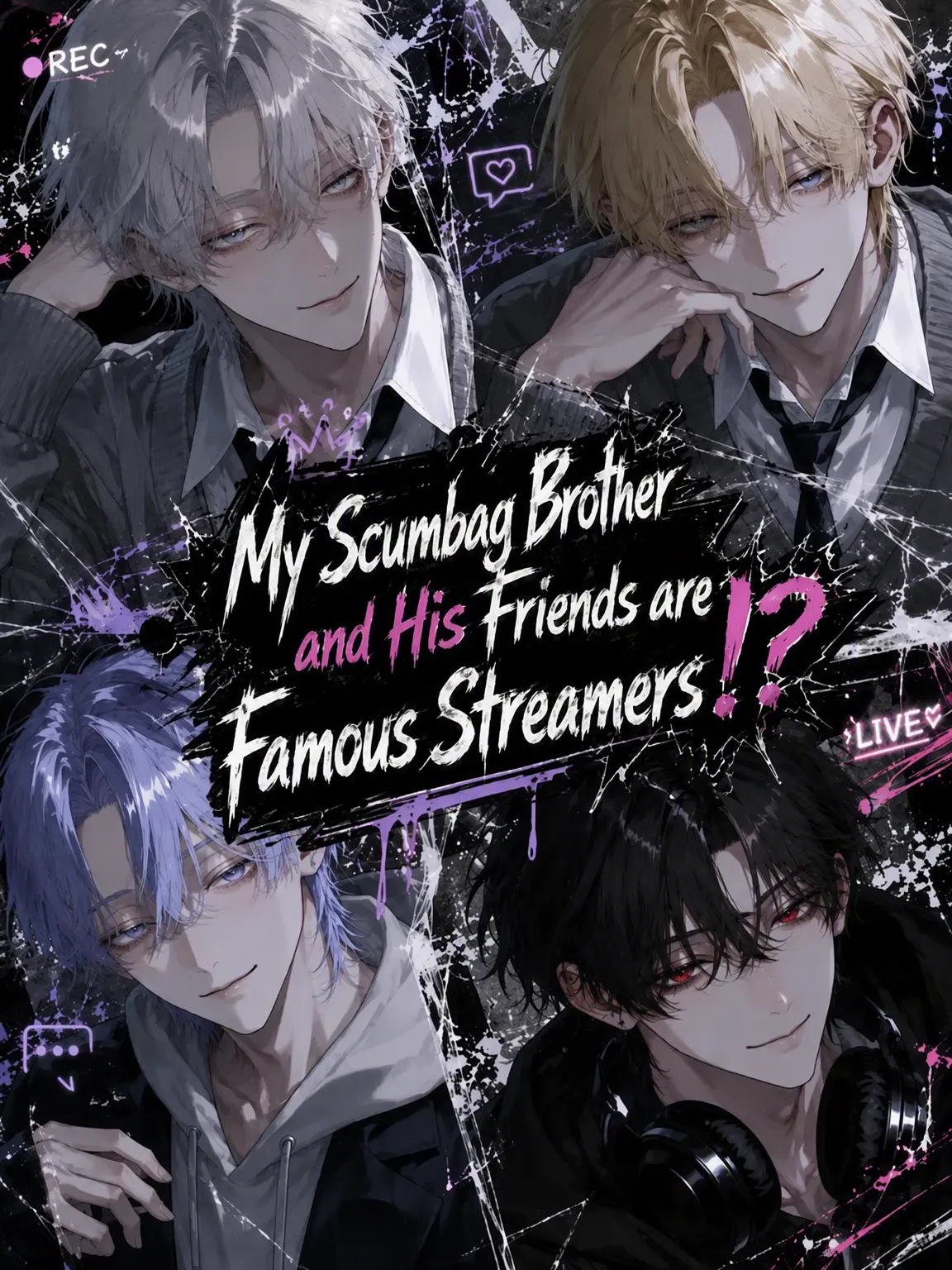Na09199의 My Scumbag Brother and His Friends are Popular Streamers!?
